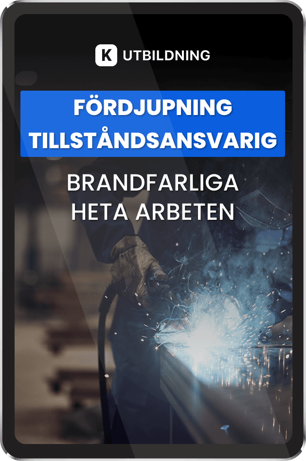 Fördjupning Tillståndsansvarig - Brandfarliga heta arbeten